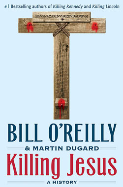Killing Jesus: A History - Bill O'Reilly and Martin Dugard - Image 2