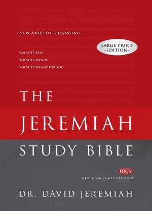 NKJV Jeremiah Study Bible Large Print (10pt.) Hardcover