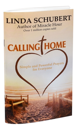 CALLING HOME SIMPLE AND POWERFUL PRAYERS FOR EVERYONE RP768/04